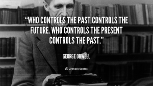 georgeorwellquote-george-orwell-who-controls-the-past-controls-the-future-50523