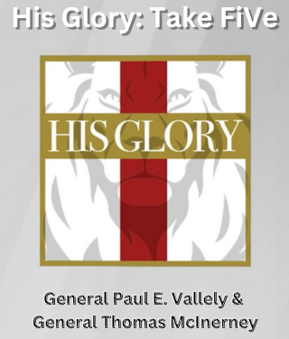 General Paul E. Vallely & General Thomas McInerney join His Glory: Take FiVe