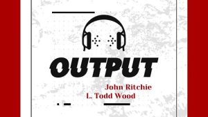 Output-Guest Gen Vallely, South Korea, NOLA, Soros Medal, Marchan, Reform UK